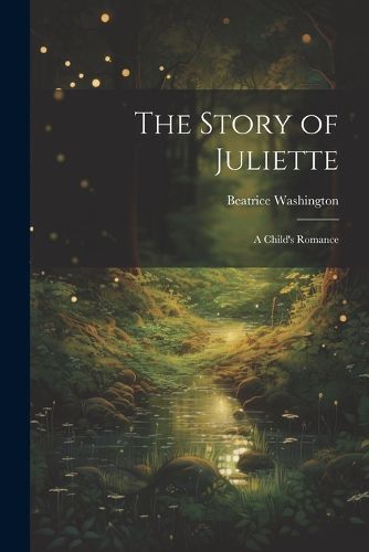 Cover image for The Story of Juliette