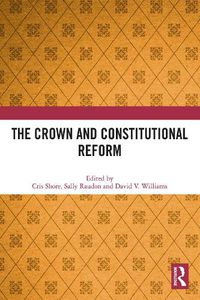 Cover image for The Crown and Constitutional Reform