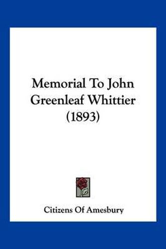 Cover image for Memorial to John Greenleaf Whittier (1893)