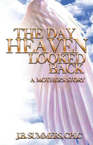 Cover image for The Day Heaven Looked Back: A Mother's Story