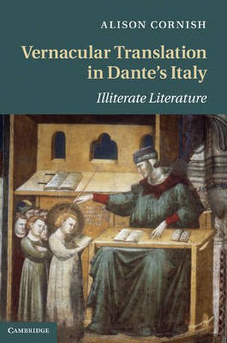 Cover image for Vernacular Translation in Dante's Italy: Illiterate Literature