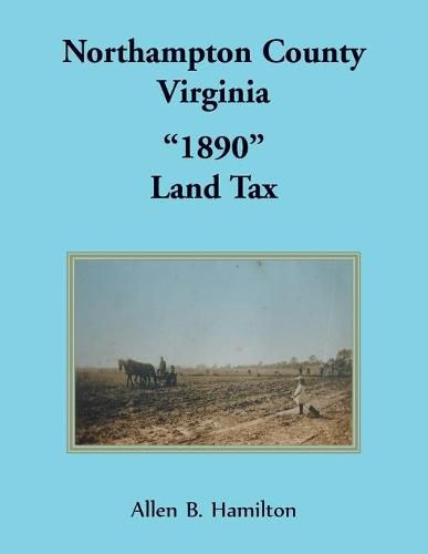 Northampton County, Virginia  1890  Land Tax