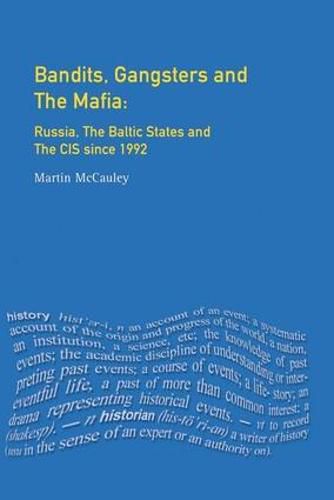 Cover image for Bandits, Gangsters and the Mafia: Russia, the Baltic States and the CIS since 1991