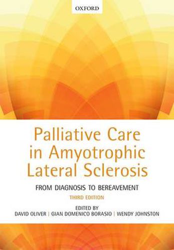 Cover image for Palliative Care in Amyotrophic Lateral Sclerosis: From Diagnosis to Bereavement