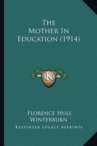 The Mother in Education (1914)