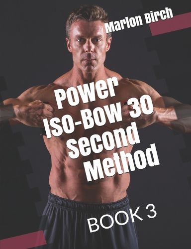 Cover image for Power Iso Bow 30 Second Method