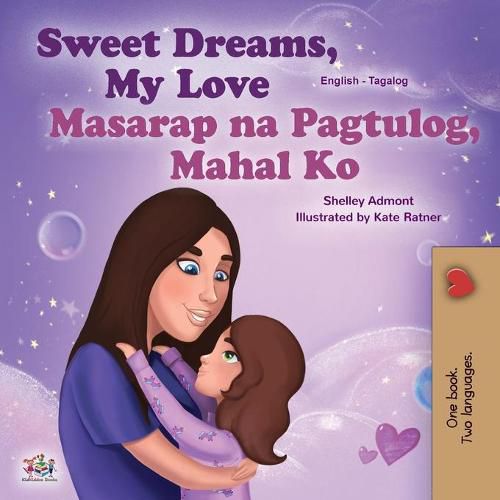 Sweet Dreams, My Love (English Tagalog Bilingual Book for Kids): Filipino children's book