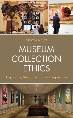 Cover image for Museum Collection Ethics: Acquisition, Stewardship, and Interpretation