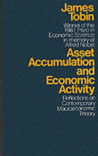 Cover image for Asset Accumulation and Economic Activity: Reflections on Contemporary Macroeconomic Theory