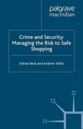 Cover image for Crime and Security: Managing the Risk to Safe Shopping