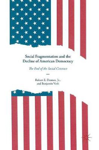 Social Fragmentation and the Decline of American Democracy: The End of the Social Contract