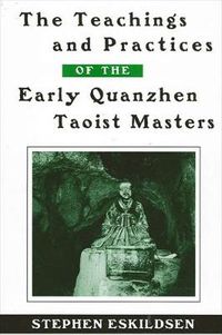 Cover image for The Teachings and Practices of the Early Quanzhen Taoist Masters