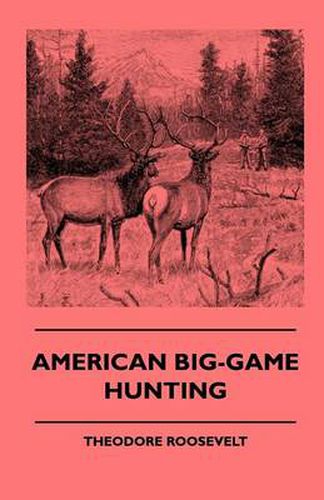 Cover image for American Big-Game Hunting