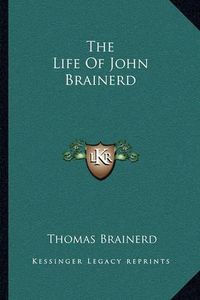 Cover image for The Life of John Brainerd