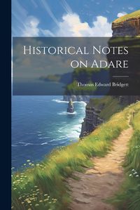 Cover image for Historical Notes on Adare