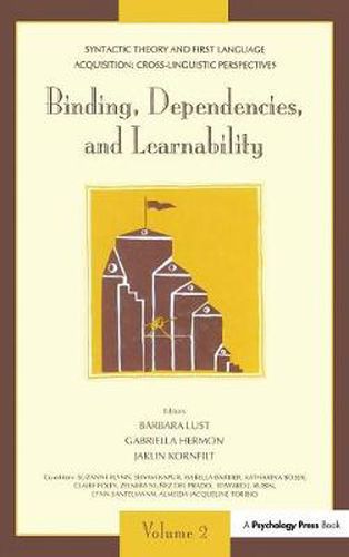 Cover image for Binding, Dependencies, and Learnability: Cross-linguistic Perspectives -- Volume 1: Heads, Projections, and Learnability -- Volume 2: Binding, Dependencies, and Learnability