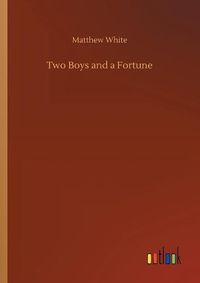 Cover image for Two Boys and a Fortune