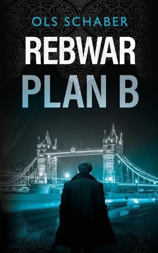 Cover image for Rebwar - Plan B: A London Murder Mystery Book 3