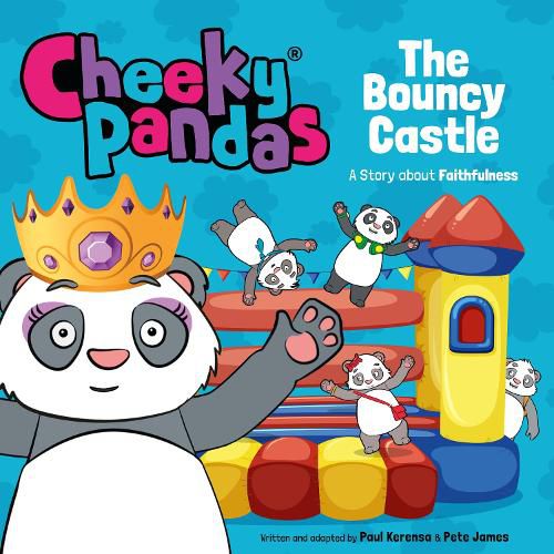 Cover image for Cheeky Pandas: The Bouncy Castle: A Story about Faithfulness