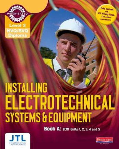 Cover image for Level 3 NVQ/SVQ Diploma Installing Electrotechnical Systems and Equipment Candidate Handbook A