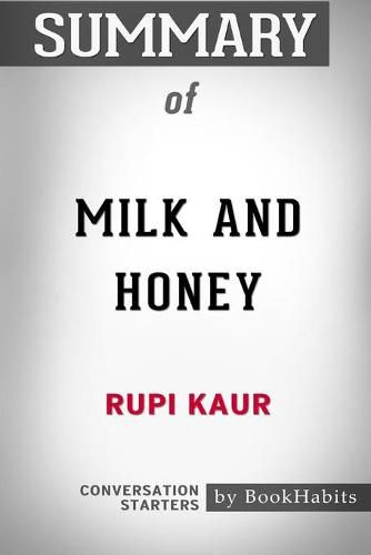 Summary of Milk and Honey by Rupi Kaur: Conversation Starters