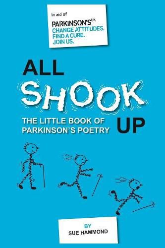 Cover image for All Shook Up: The Little Book of Parkinson's Poetry