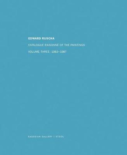 Cover image for Edward Ruscha: Catalogue Raisonne of the Paintings: Volume Four: 1988-1992