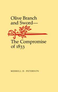 Cover image for Olive Branch and Sword: The Compromise of 1833