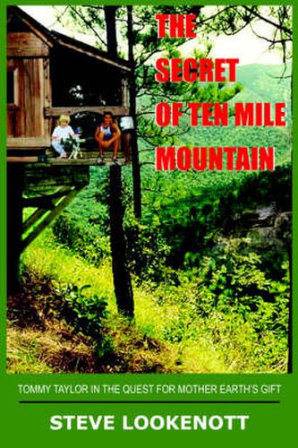 Cover image for The Secret of Ten Mile Mountain: Tommy Taylor in the Quest for Mother Earth's Gift