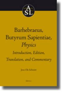 Cover image for Barhebraeus, Butyrum Sapientiae, Physics: Introduction, Edition, Translation, and Commentary