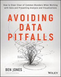 Cover image for Avoiding Data Pitfalls: How to Steer Clear of Common Blunders When Working with Data and Presenting Analysis and Visualizations