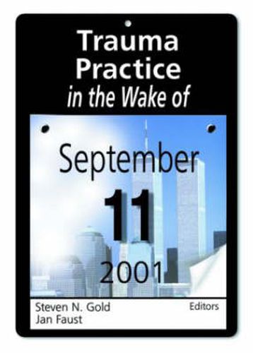 Cover image for Trauma Practice in the Wake of September 11, 2001