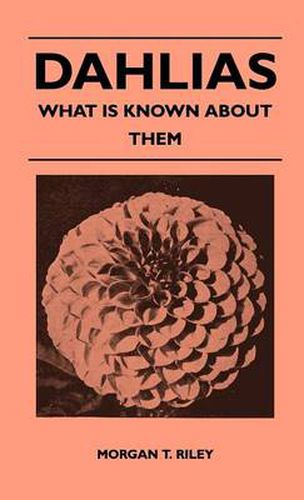 Cover image for Dahlias - What Is Known About Them