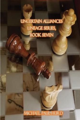 Cover image for Uncertain Alliances: Lineage Series, Book Seven