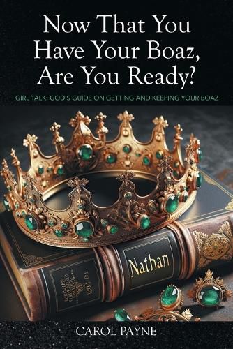 Cover image for Now That You Have Your Boaz, Are You Ready?