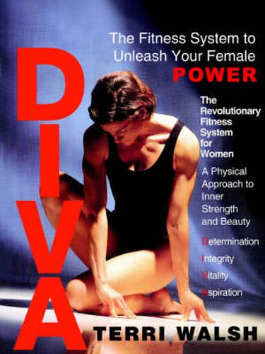 Cover image for Diva: The Fitness System to Unleash Your Female Power