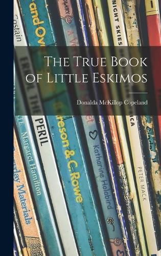 Cover image for The True Book of Little Eskimos