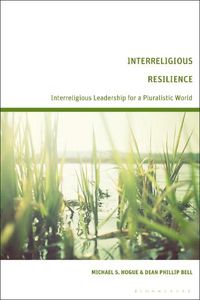 Cover image for Interreligious Resilience: Interreligious Leadership for a Pluralistic World