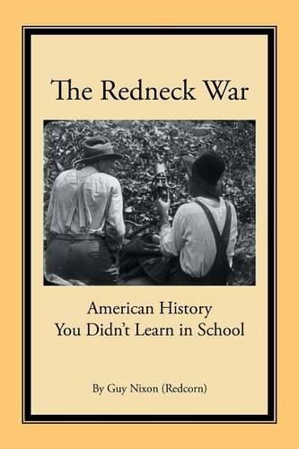 Cover image for The Redneck War: American History You Didn't Learn in School