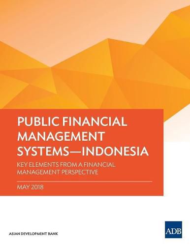 Cover image for Public Financial Management Systems - Indonesia: Key Elements from a Financial Management Perspective