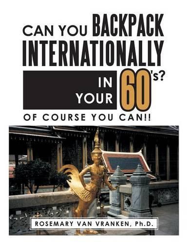 Cover image for Can You Backpack Internationally in Your 60's?
