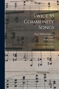 Cover image for Twice 55 Community Songs: the Green Book