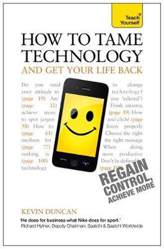 Cover image for How to Tame Technology and Get Your Life Back: Teach Yourself