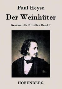 Cover image for Der Weinhuter: Gesammelte Novellen Band 7