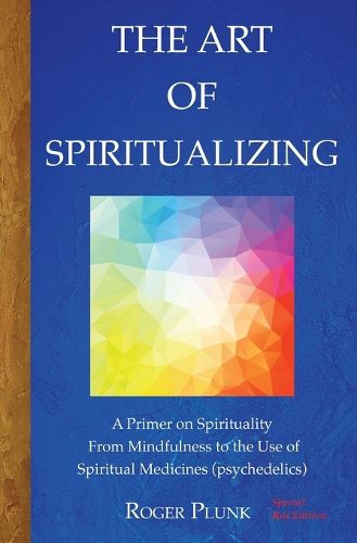 Cover image for The Art of Spiritualizing: (Special Red Edition)