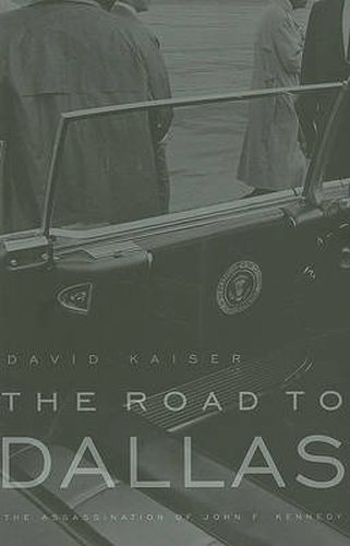 Cover image for The Road to Dallas: The Assassination of John F. Kennedy