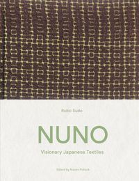 Cover image for NUNO: Visionary Japanese Textiles