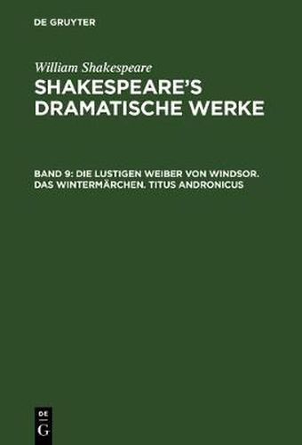 Die lustigen Weiber von Windsor. Das Wintermarchen. Titus Andronicus