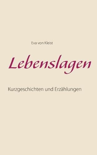 Cover image for Lebenslagen: Kurzgeschichten und Erzahlungen