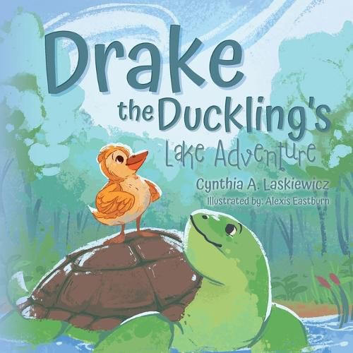 Cover image for Drake the Duckling's Lake Adventure